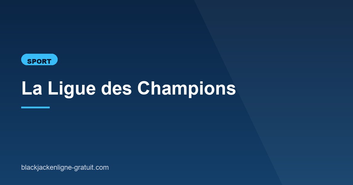 Illustration de l'article consacré à la Ligue des Champions