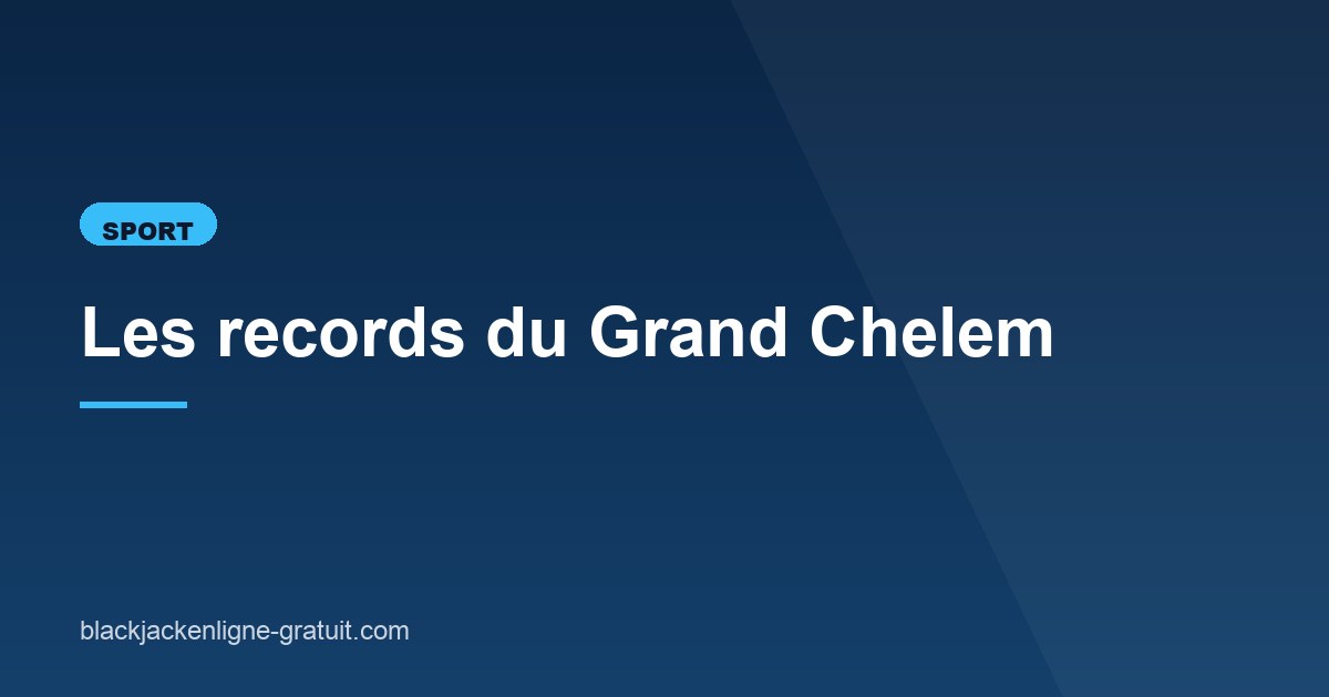 Illustration de l'article consacré aux records du Grand Chelem